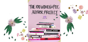 The 100 Women + POC Author Project