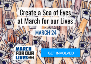 Create a Sea of Eyes at March for our Lives