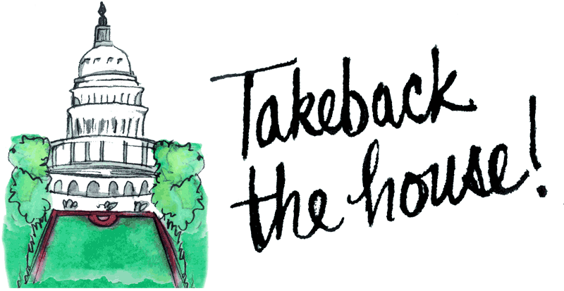 Takeback the House!