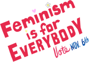 Feminism Is For Everybody